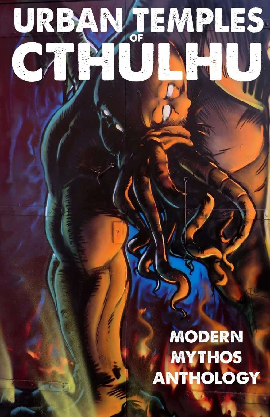 Urban Temples of Cthulhu - Modern Mythos Anthology poster