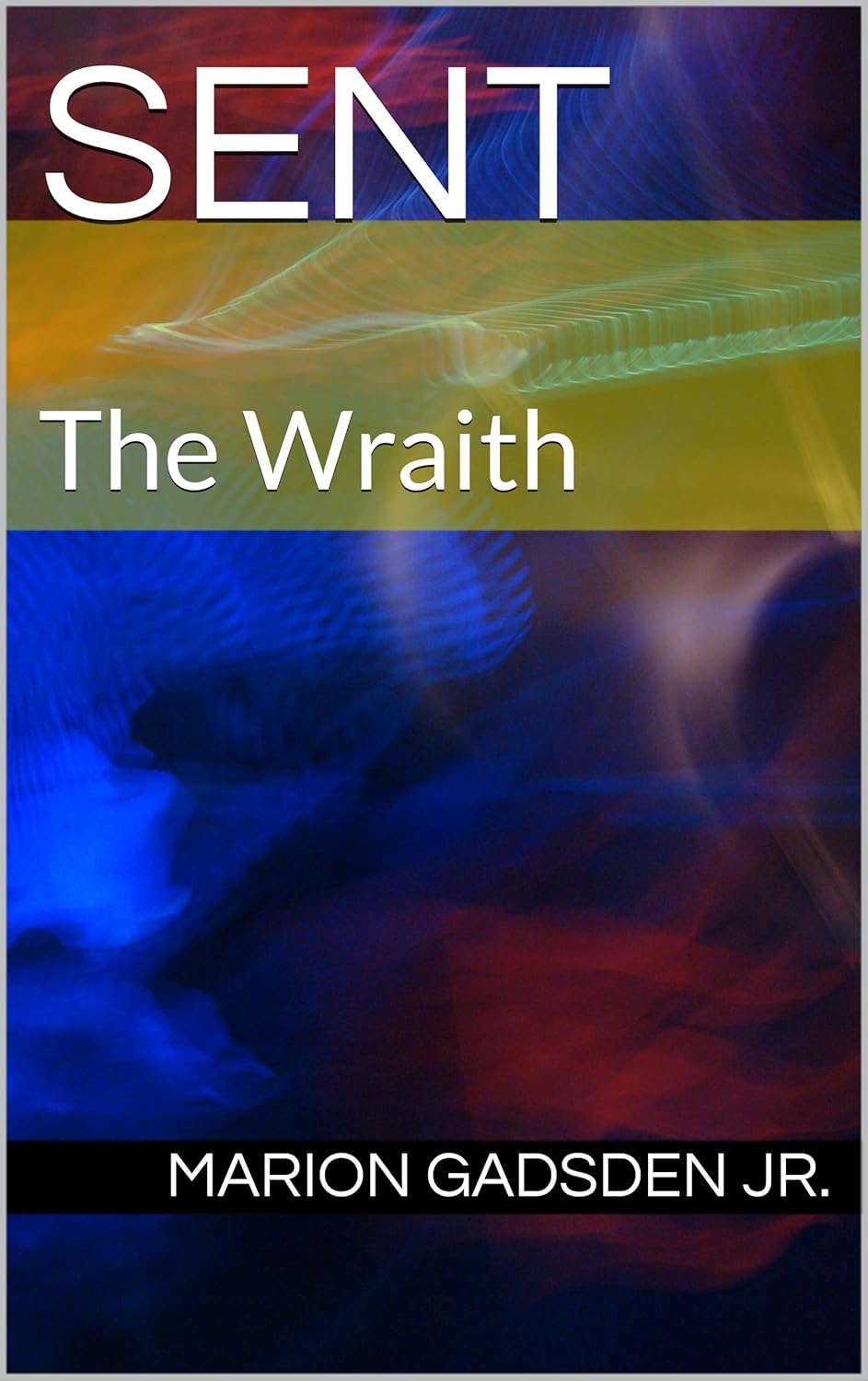 SENT: The Wraith (Volume Book 1) poster