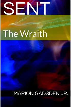 SENT: The Wraith (Volume Book 1) poster