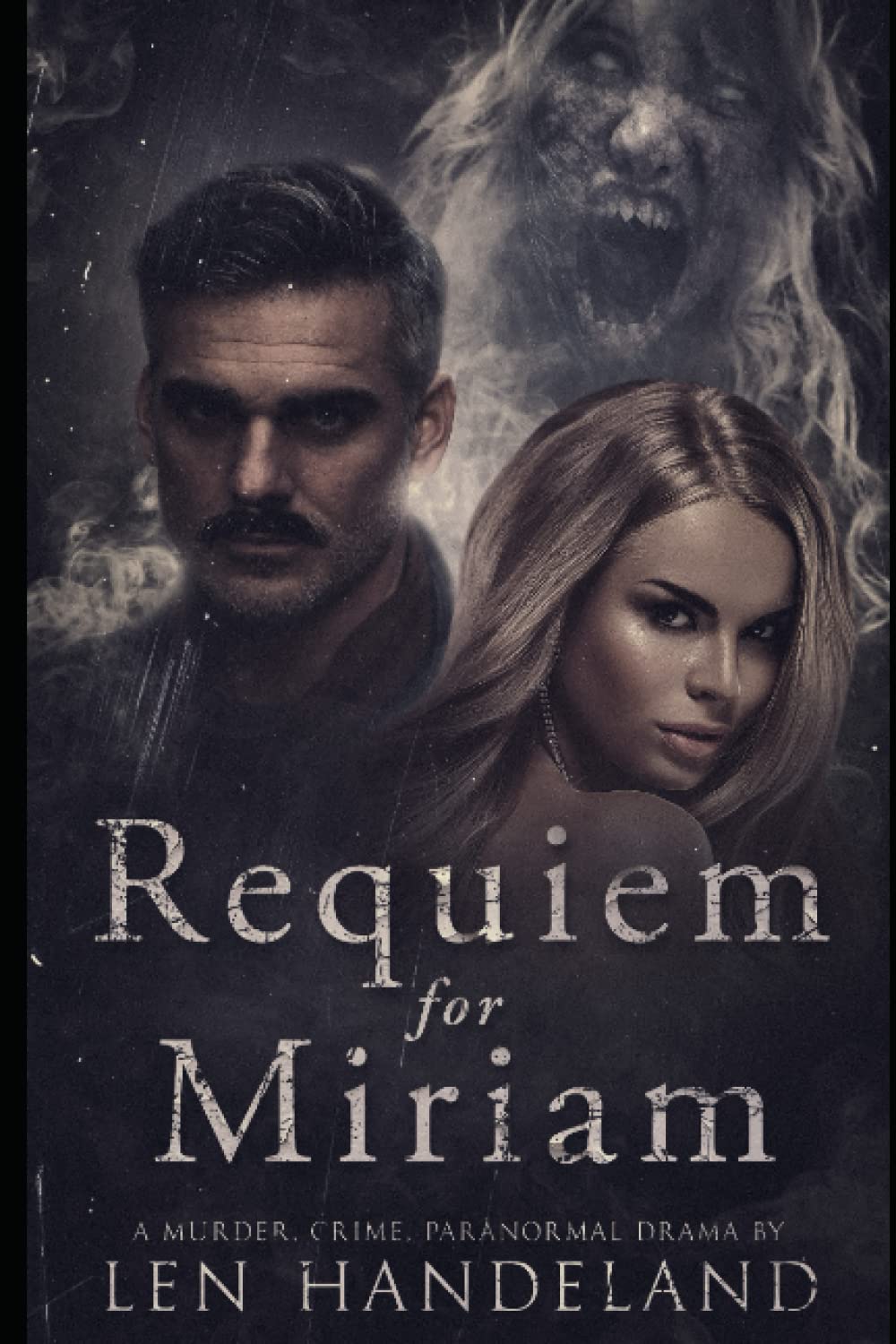 Requiem for Miriam: A murder, crime drama, paranormal novel poster