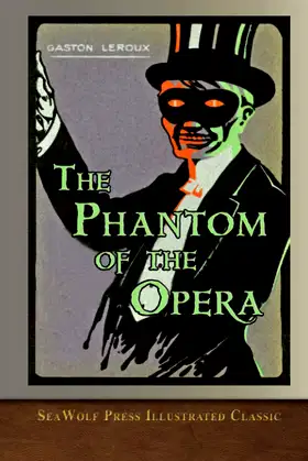 The Phantom of the Opera (SeaWolf Press Illustrated Classic) poster