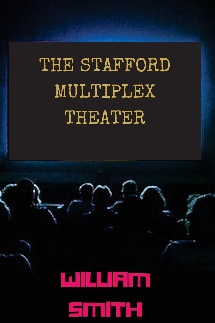 The Stafford Multiplex Theater poster