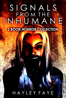 Signals From The Inhumane: 2 Book Horror Collection poster