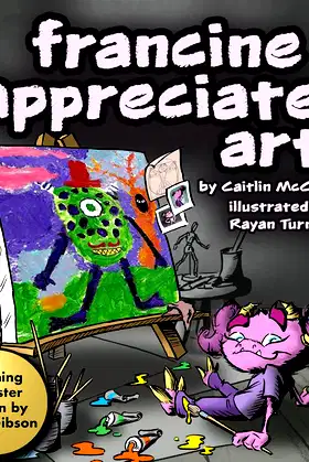 Francine Appreciates Art (Francine the Monster Book 3) poster