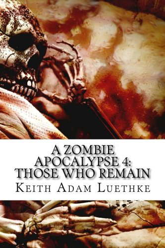 A Zombie Apocalypse 4: Those Who Remain poster