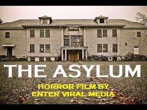The Asylum (Found Footage Horror Film) poster