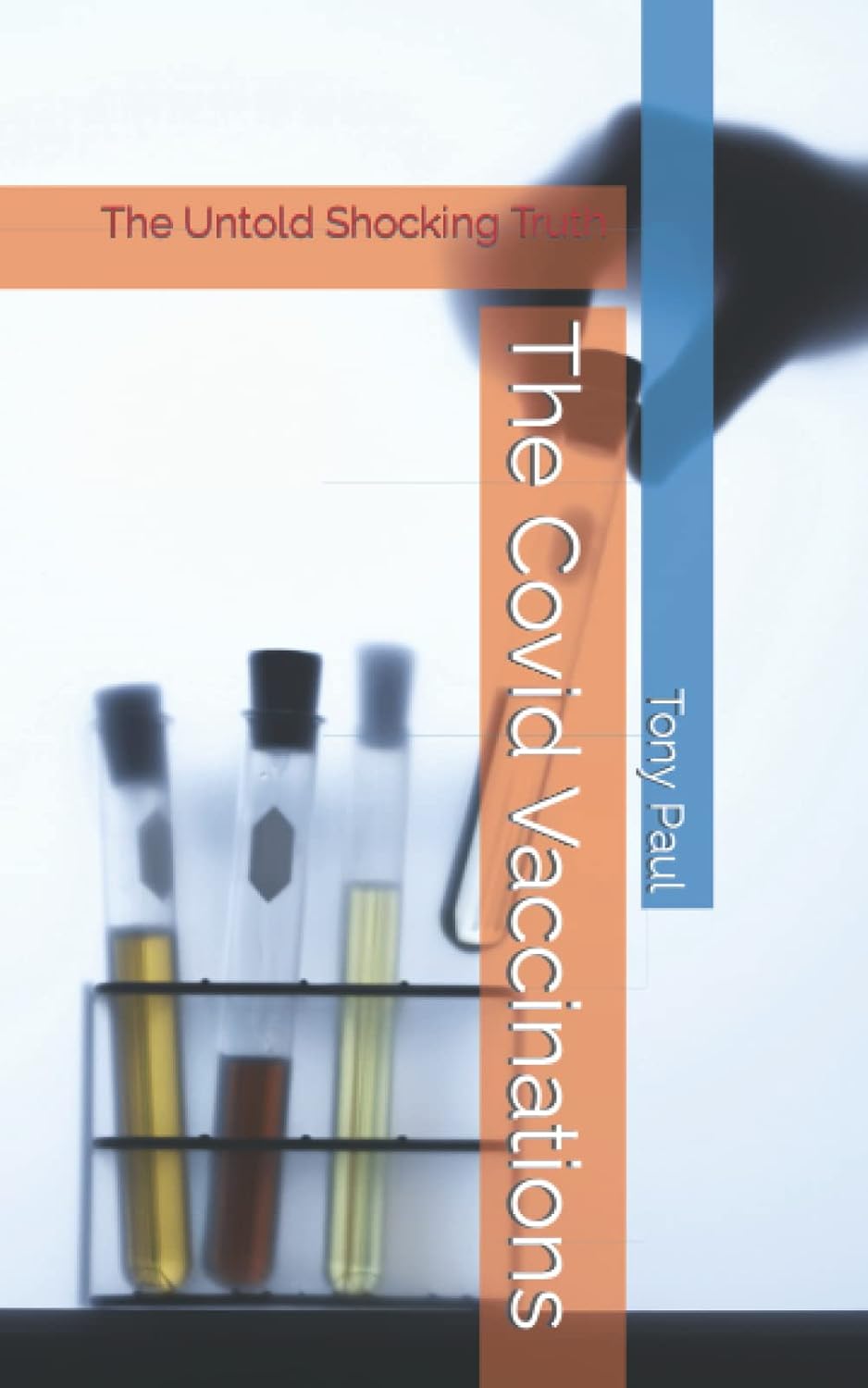 The Covid Vaccinations: The Untold Shocking Truth poster