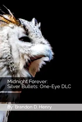 Midnight Forever: Silver Bullets: One-Eye DLC poster