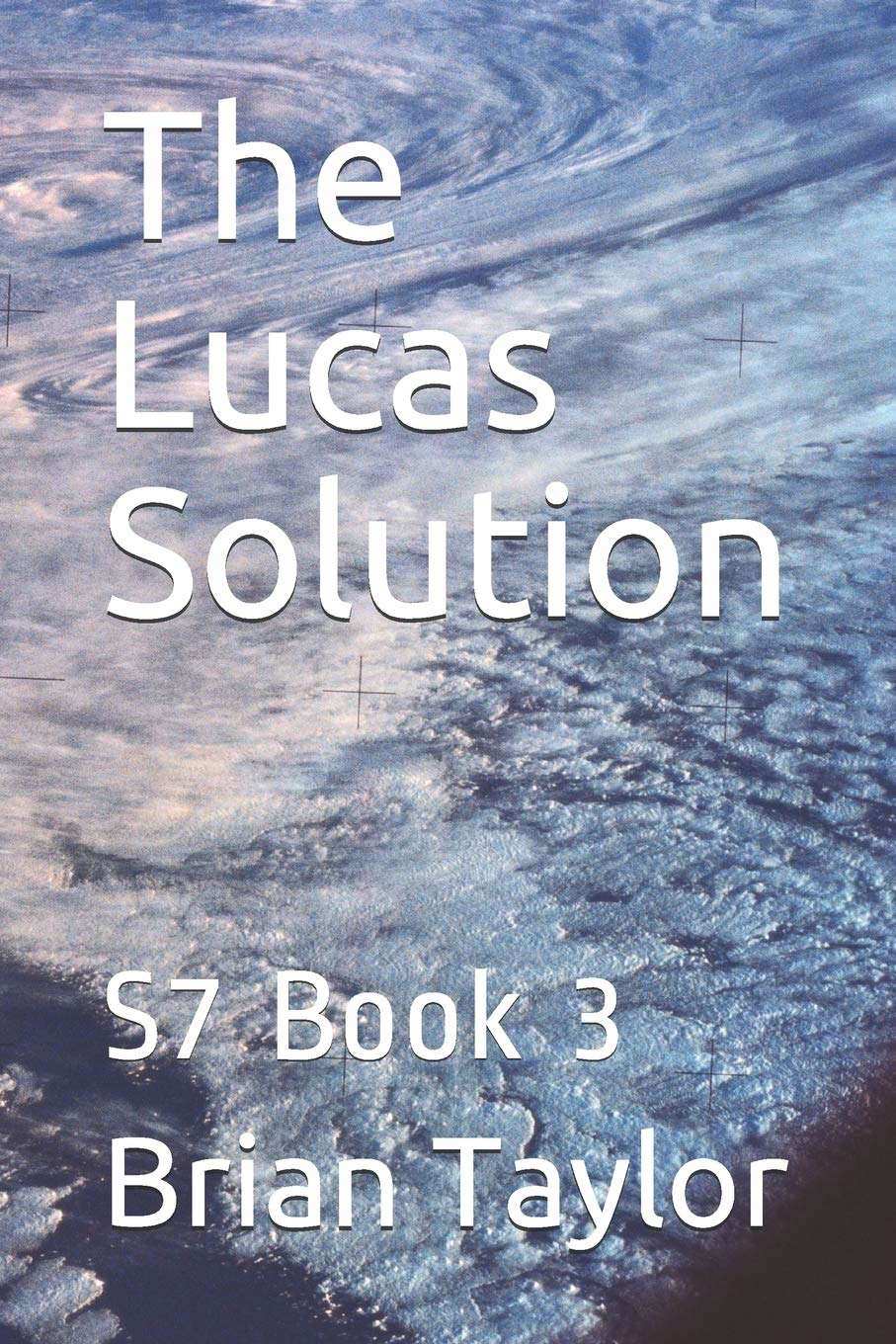 The Lucas Solution: S7 Book 3 (S7 The Condition Of Subject 7) poster