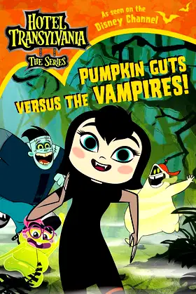 Pumpkin Guts Versus the Vampires (Hotel Transylvania: The Series) poster