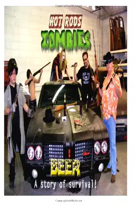 Hotrods zombies & beer: a story of survival poster