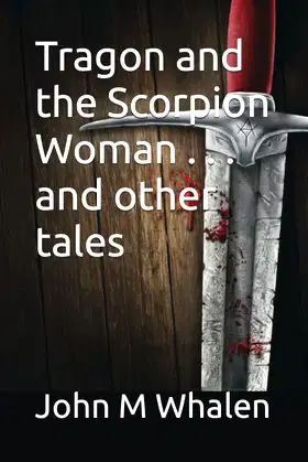 Tragon and the Scorpion Woman . . . and other tales poster