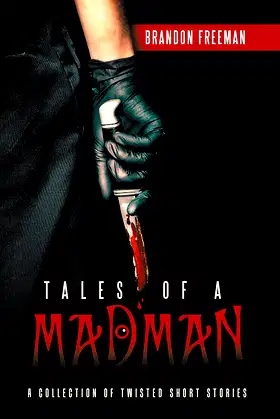 Tales of a Madman: A Collection of Twisted Short Stories poster