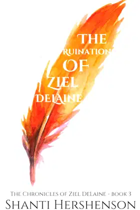 The Ruination of Ziel DeLaine (The Chronicles of Ziel DeLaine) poster
