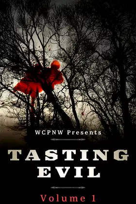 Tasting Evil: Volume 1 (WCPNW Anthologies) poster