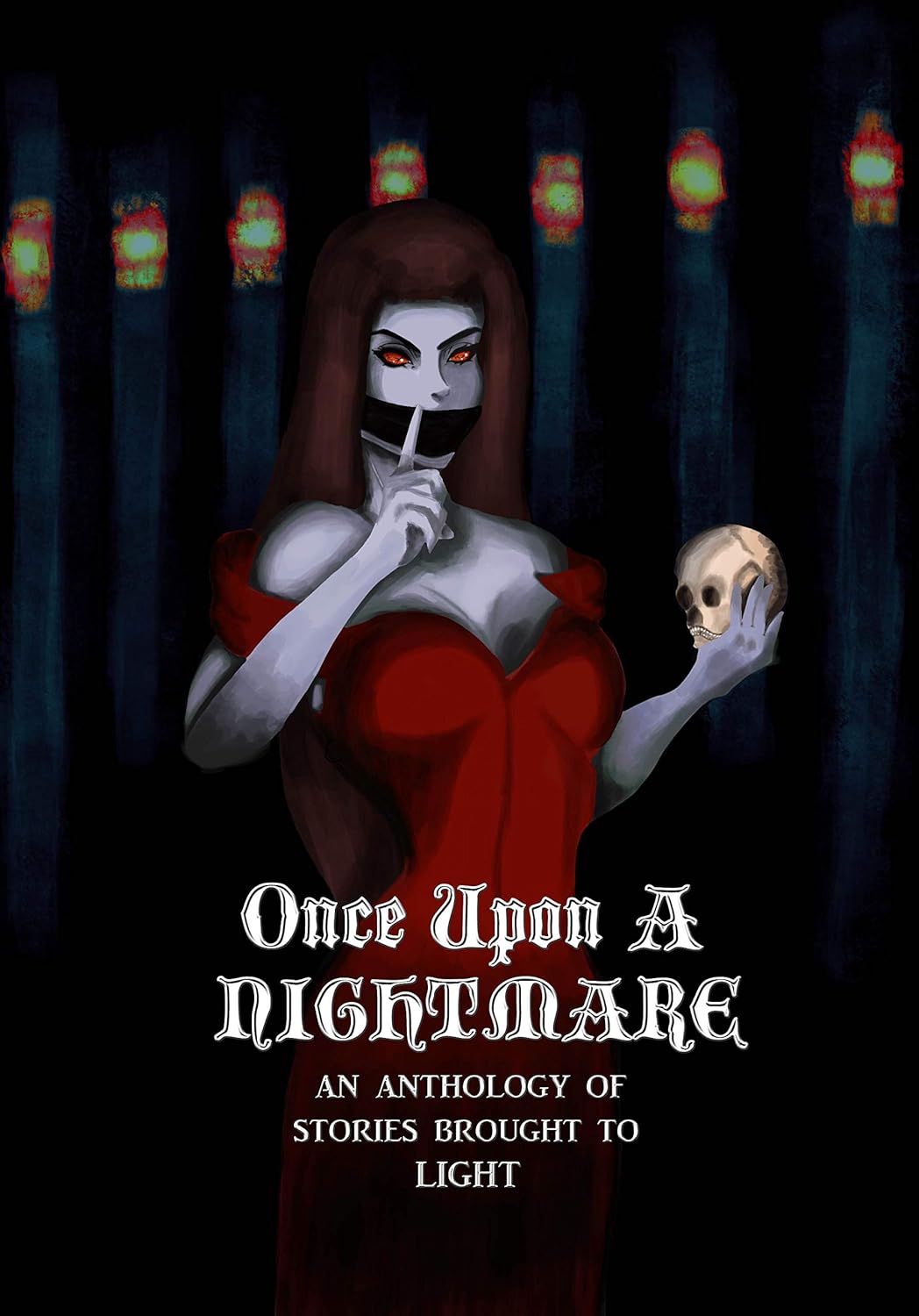 Once Upon A Nightmare - An Anthology of Stories Brought to Light poster