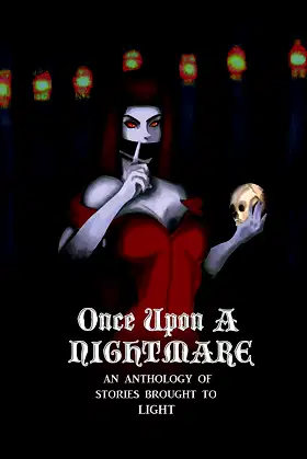 Once Upon A Nightmare - An Anthology of Stories Brought to Light poster