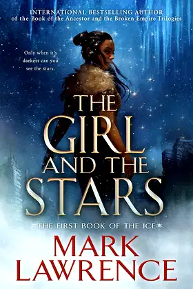 The Girl and the Stars (The Book of the Ice 1) poster