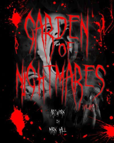 Garden Of Nightmares: Artwork by Mark Hall poster