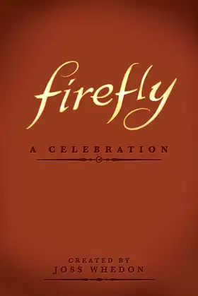 Firefly: A Celebration (Anniversary Edition) poster