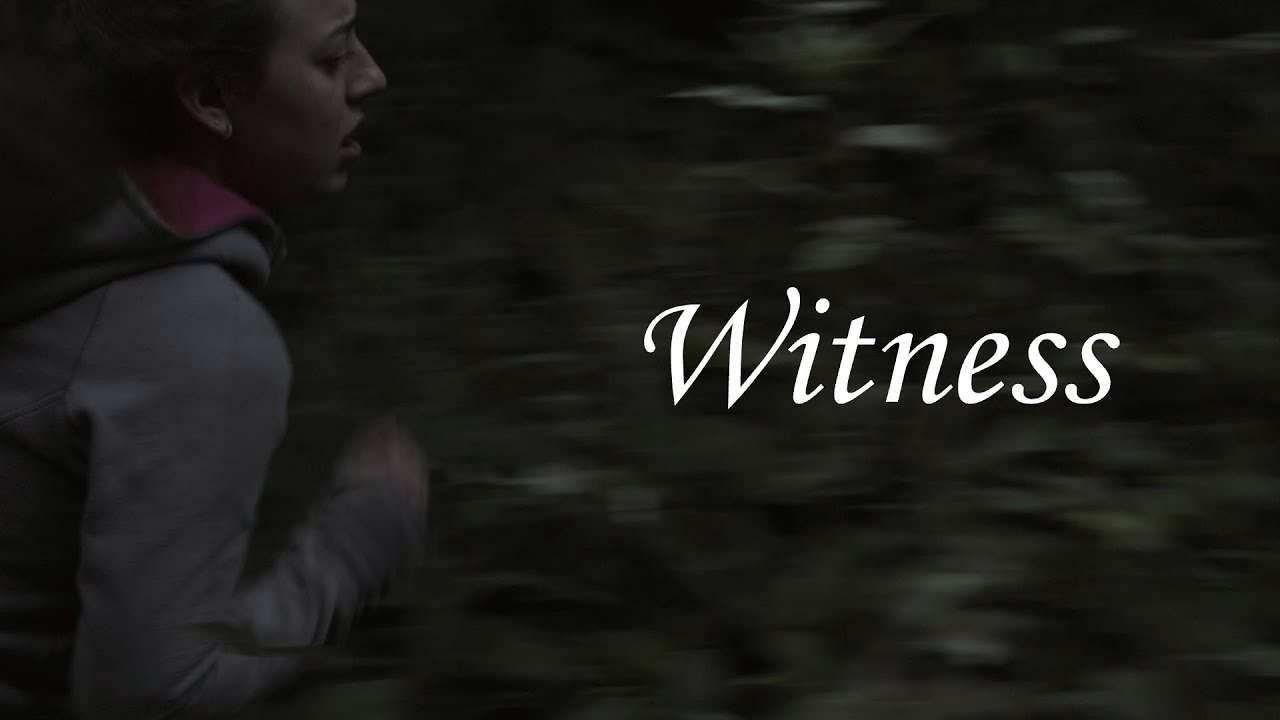 WITNESS | short film