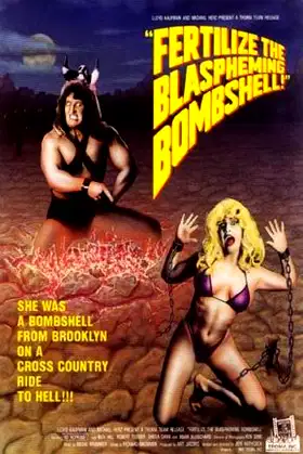 Fertilize the Blaspheming Bombshell! poster