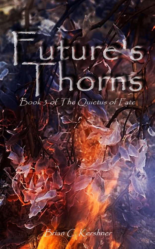 Future's Thorns: Book 3 of The Quietus of Fate poster