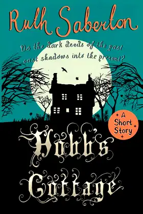 Hobb's Cottage: A short story poster