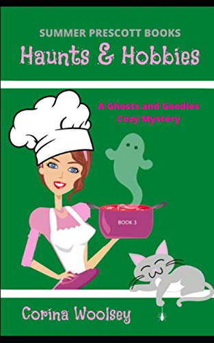 Haunts and Hobbies (A Ghosts and Goodies Cozy Mystery) poster