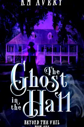 The Ghost in the Hall (Beyond the Veil Book 1) poster