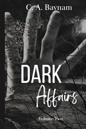 Dark Affairs - Volume Two: A Novella of Extreme Gore poster