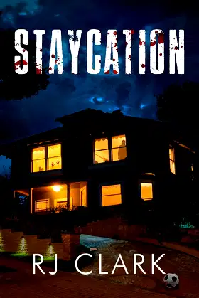 Staycation: A chilling horror novel (Staycation Series Book 1) poster