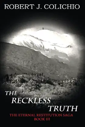 The Reckless Truth (The Eternal Restitution Saga) poster