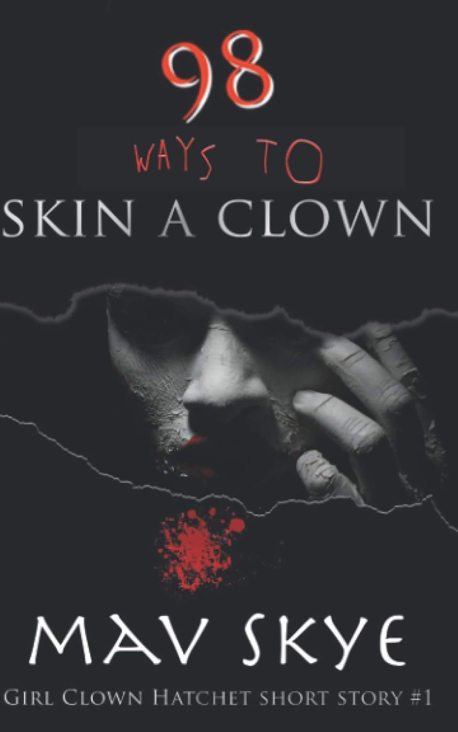 98 Ways to Skin a Clown (Girl Clown Hatchet Short Story) poster