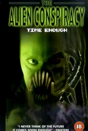 Time Enough: The Alien Conspiracy poster