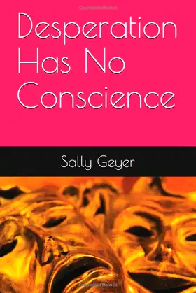 Desperation Has No Conscience poster