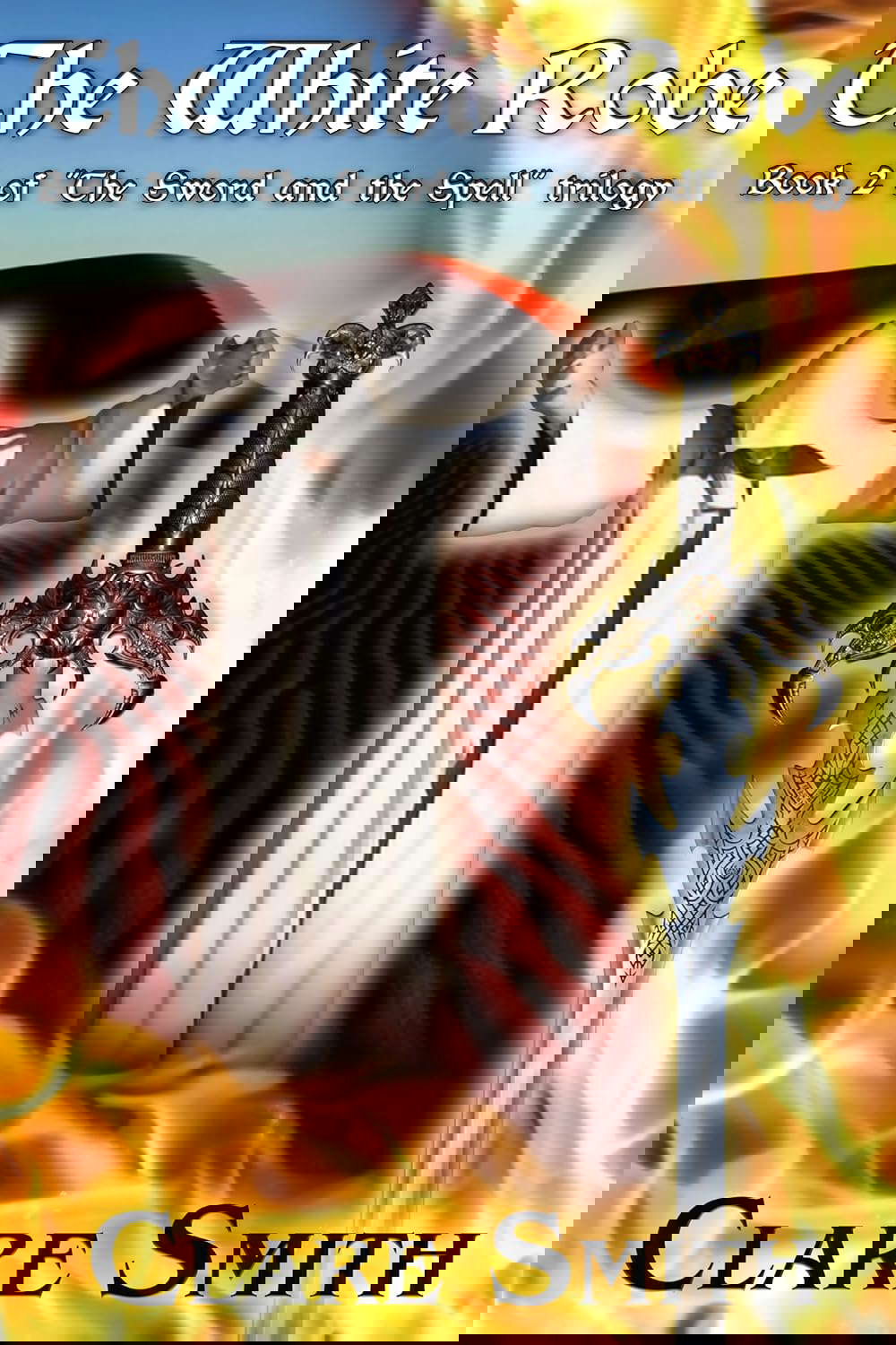 The White Robe (The Sword and the Spell Book 2) poster