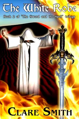 The White Robe (The Sword and the Spell Book 2) poster