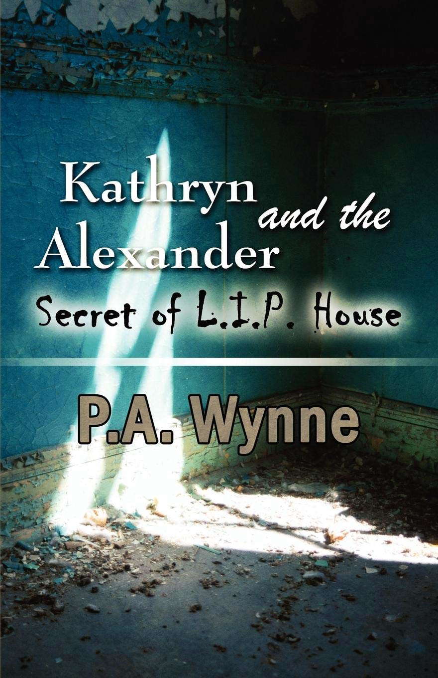 Kathryn Alexander and the Secret of L.i.p. House poster