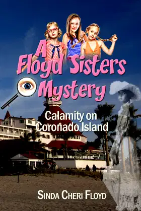 Calamity on Coronado Island: A Floyd Sisters Mystery poster