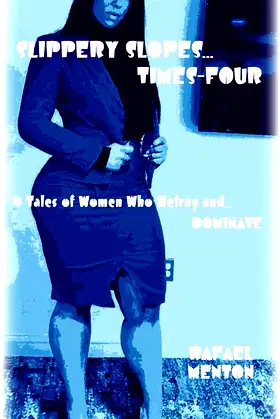 SLIPPERY SLOPES... TIMES FOUR: 4 Tales of Women Who Live to… DOMINATE! poster