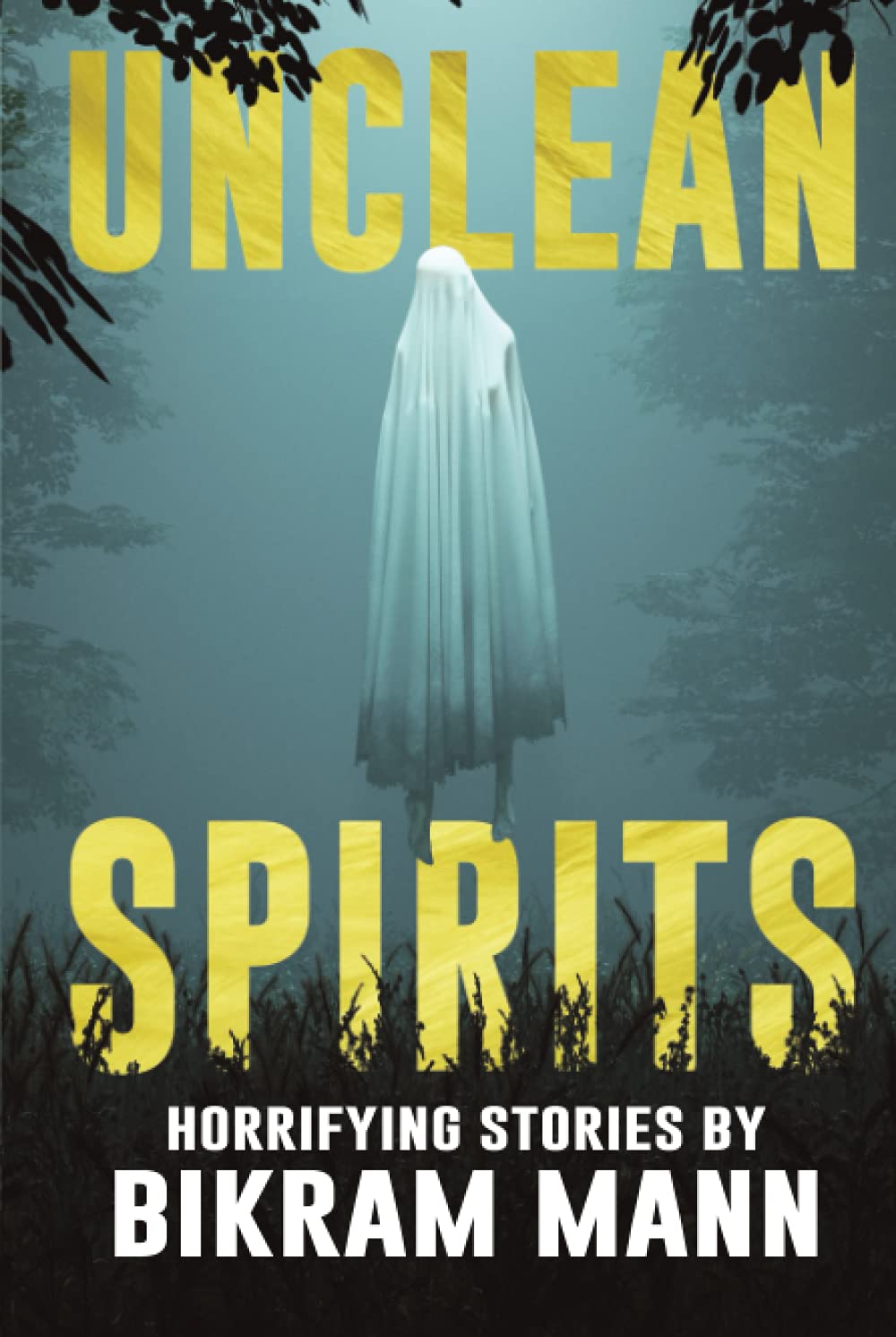 Unclean Spirits: Horrifying Stories (Nightmare Fuel) poster