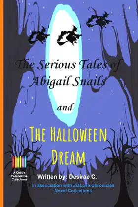 The serious tales of Abigail Snails and: The Halloween Dream poster