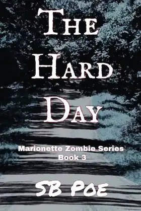 The Hard Day: Marionette Zombie Series Book 3 poster