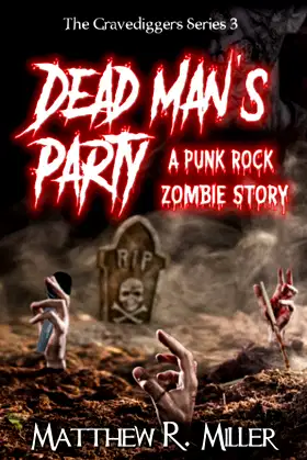 Dead Man's Party: A Punk Rock Zombie Story (The Gravediggers Series) poster