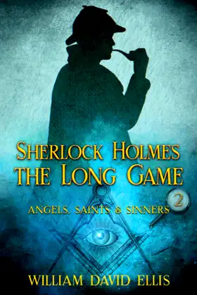 Sherlock Holmes: The Long Game (Sherlock Holmes: Angels Saints and Sinners) poster