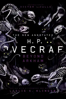The New Annotated H.P. Lovecraft: Beyond Arkham (The Annotated Books) poster