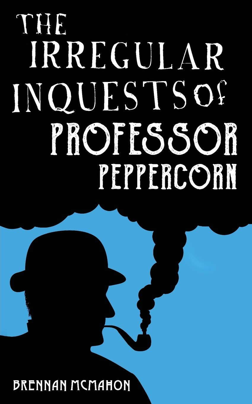The Irregular Inquests of Professor Peppercorn poster