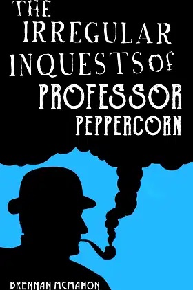 The Irregular Inquests of Professor Peppercorn poster