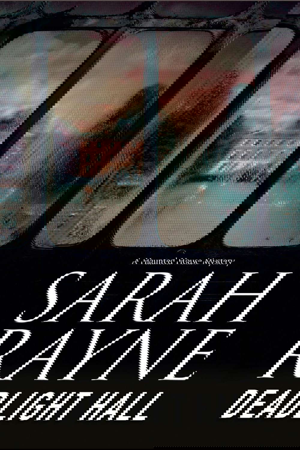Deadlight Hall (A Nell West and Michael Flint Haunted House Story, 5) poster